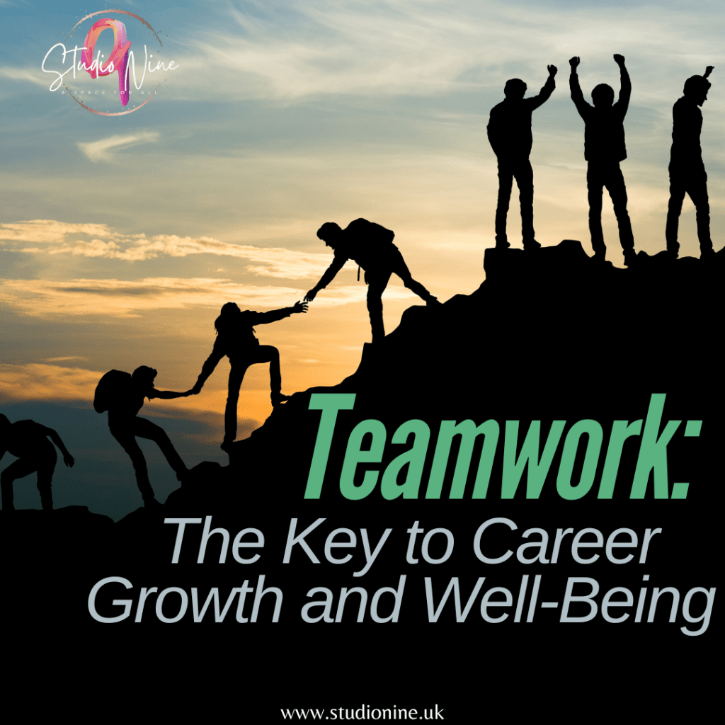 Teamwork: The Key to Career Growth and&nbsp;Well-Being